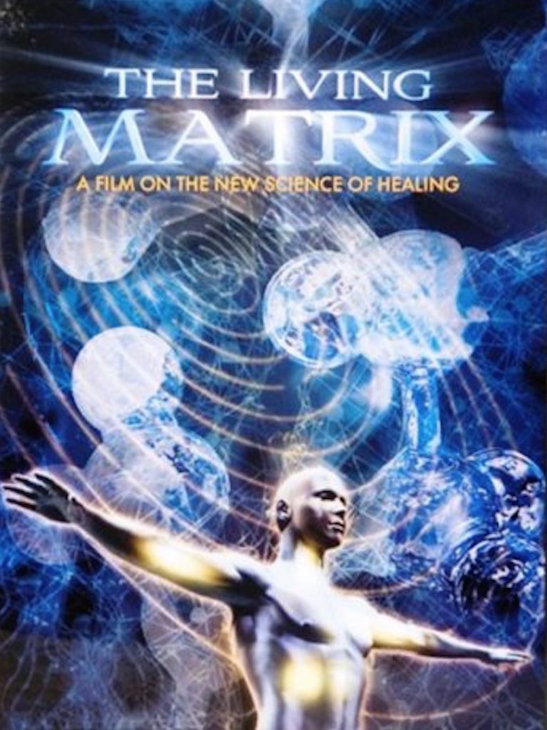 the living matrix movie a film on the new science of healing