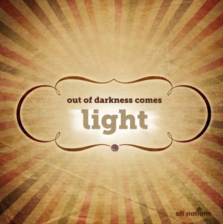 out of darkness comes light all nations music cd